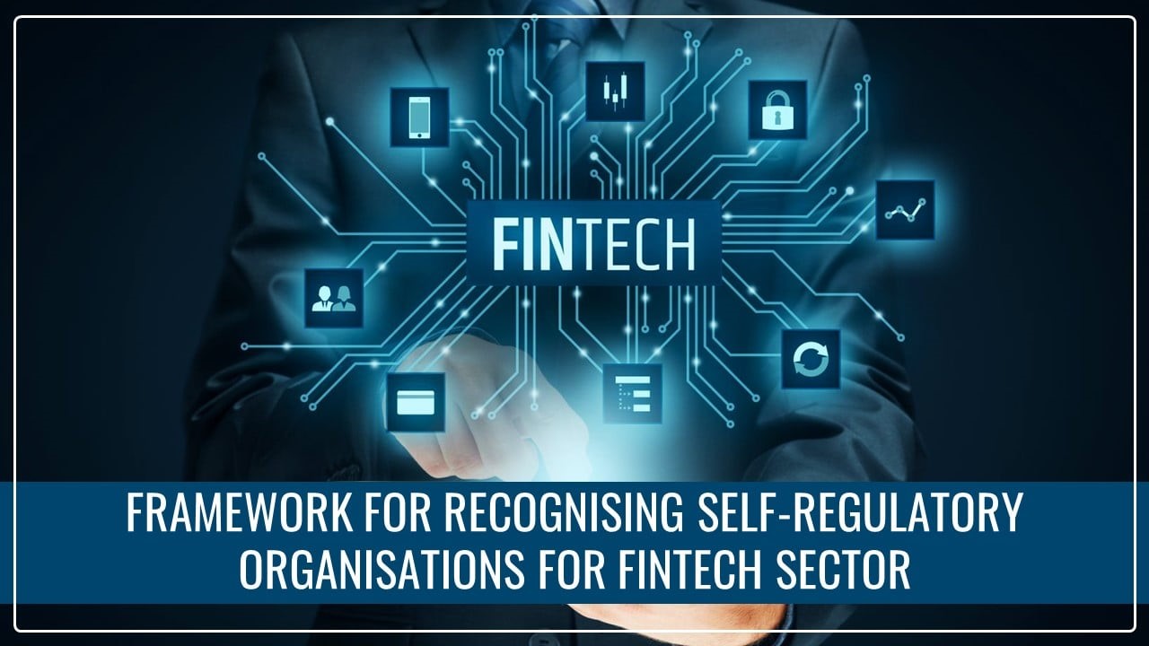 Framework for Recognising Self-Regulatory Organisation for the FinTech Sector (SRO-FT)