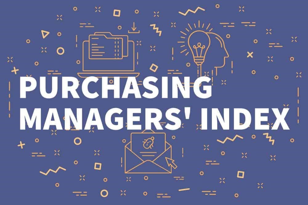 Purchasing Managers’ Index (PMI)
