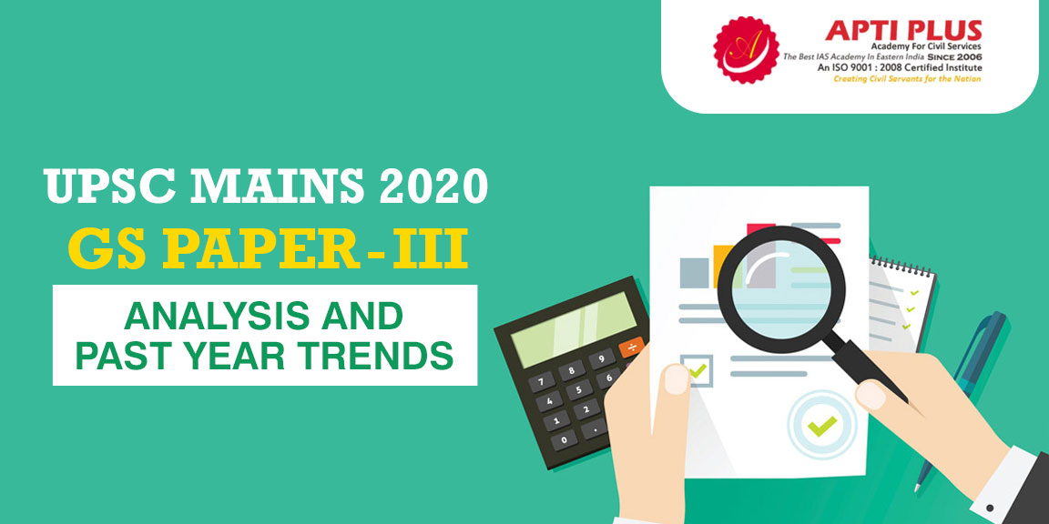 UPSC MAINS 2020 GS-III PAPER ANALYSIS AND PAST YEAR TRENDS