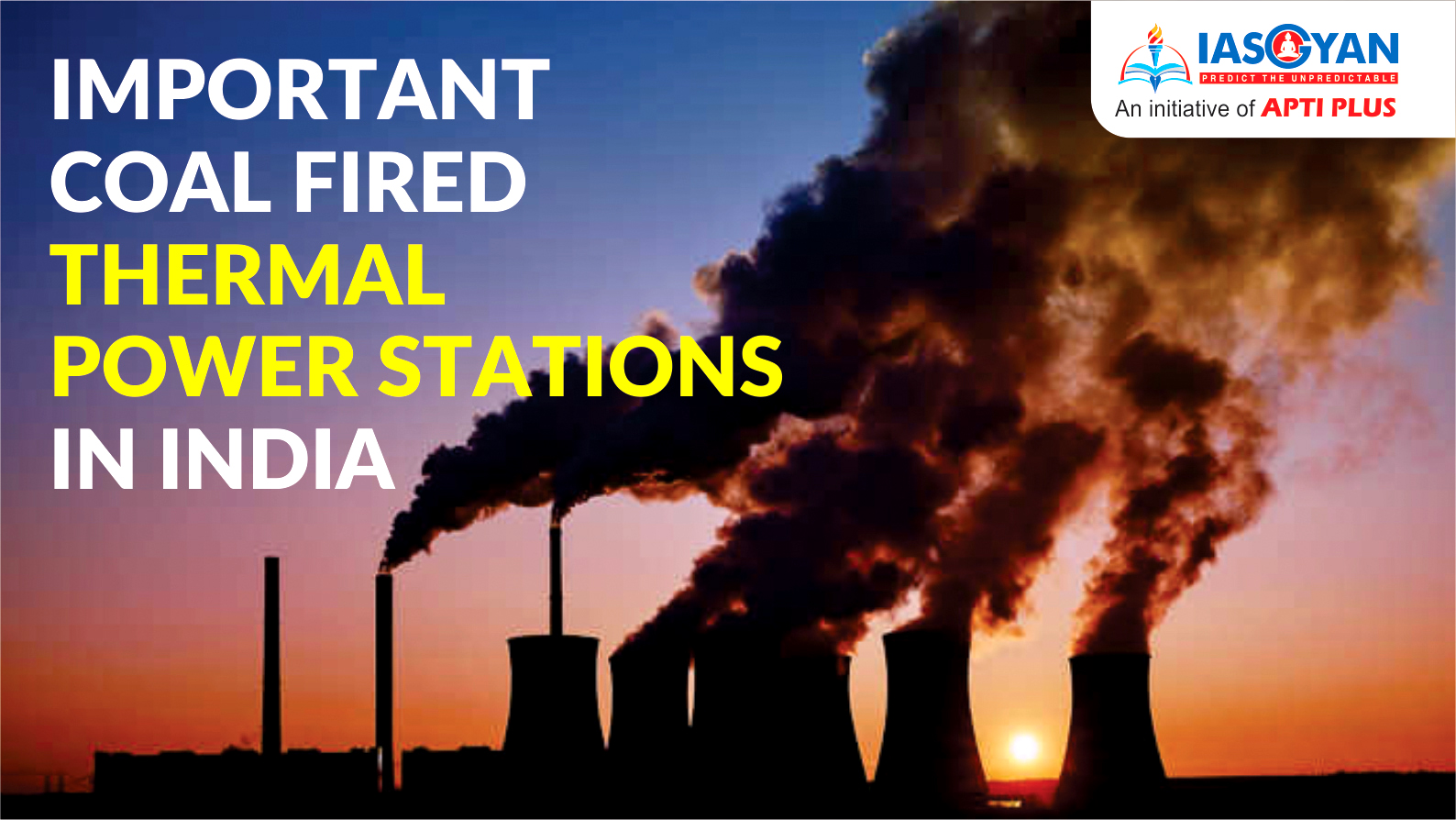 IMPORTANT COAL FIRED THERMAL POWER STATIONS IN INDIA