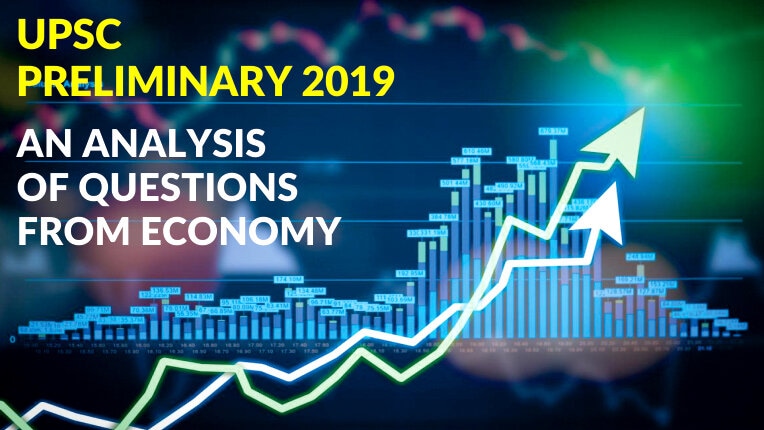 UPSC Preliminary 2019- An Analysis of Questions from Economy