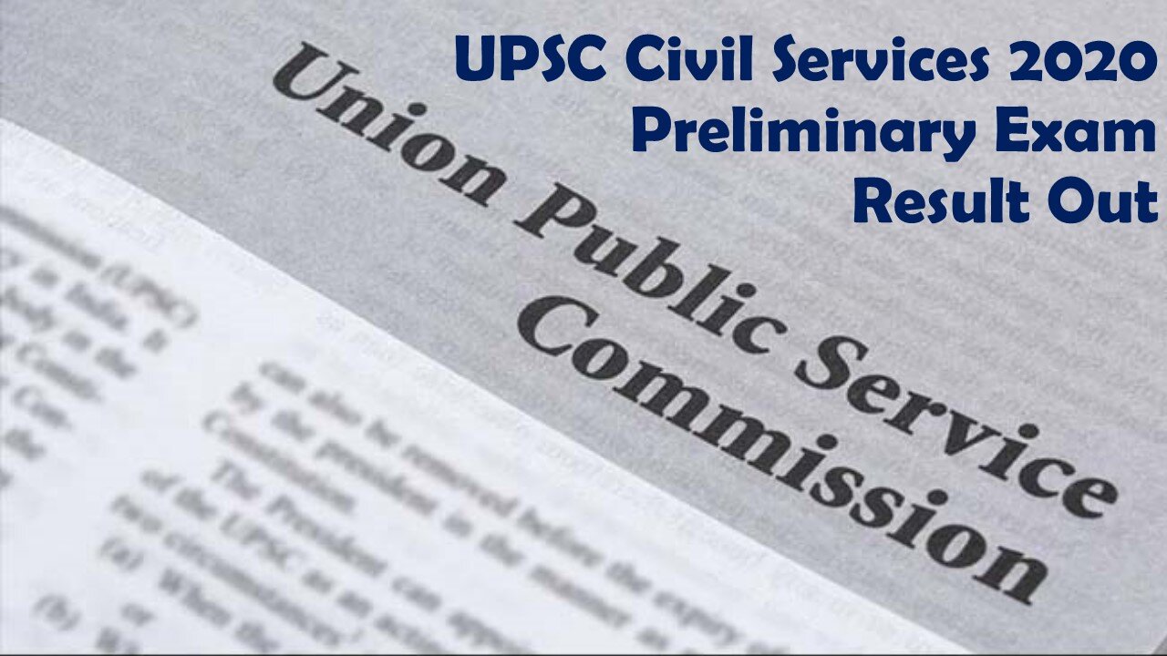 UPSC Civil Services Preliminary Exam Result 2020