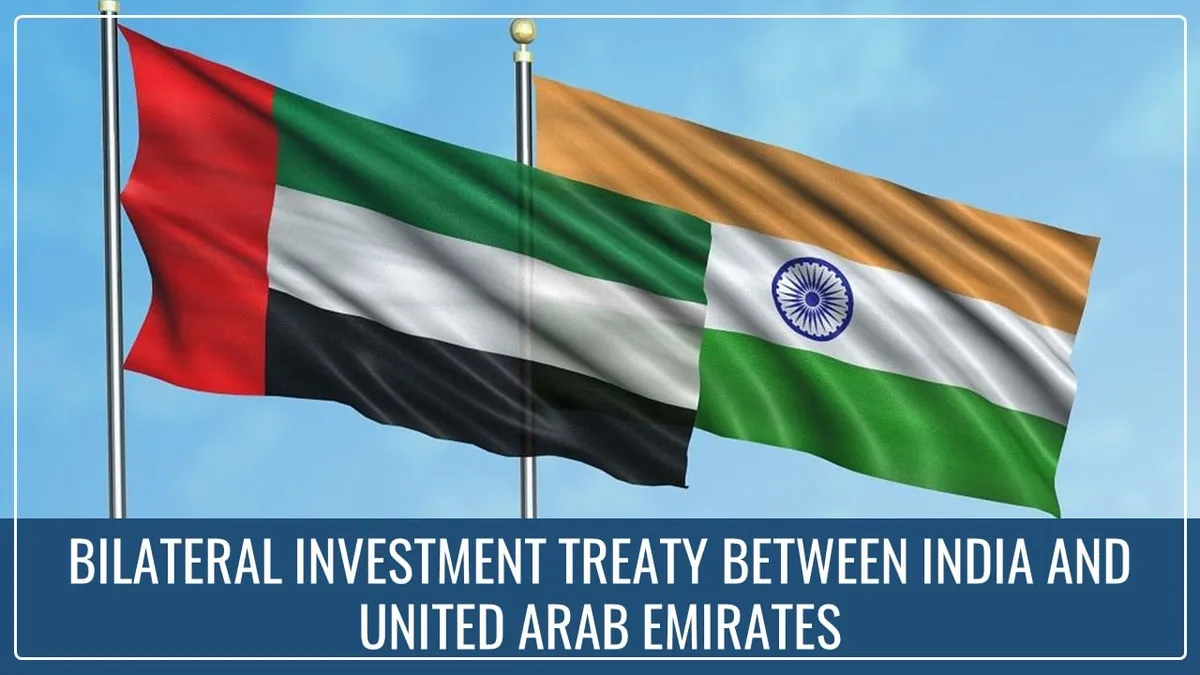 India-UAE Investment Treaty to Enhances Economic Growth UPSC