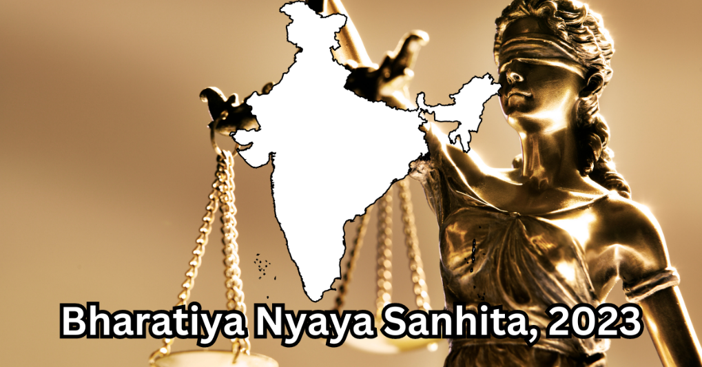 Bharatiya Nyaya Sanhita, 2023: UPSC Current Affairs